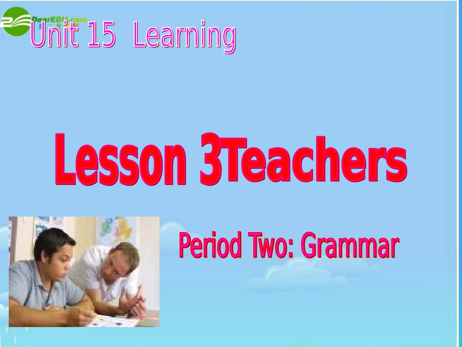 高中英语 module 5 unit 15 lesson 3 第二课时 北师大版必修5 课件_第1页