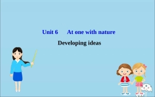 高中英语 Unit 6 At one with nature Developing ideas课件 外研版必修1 课件