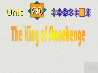 高二英语Uniteading (The King of Stonehenge课件 新课标 人教版 课件