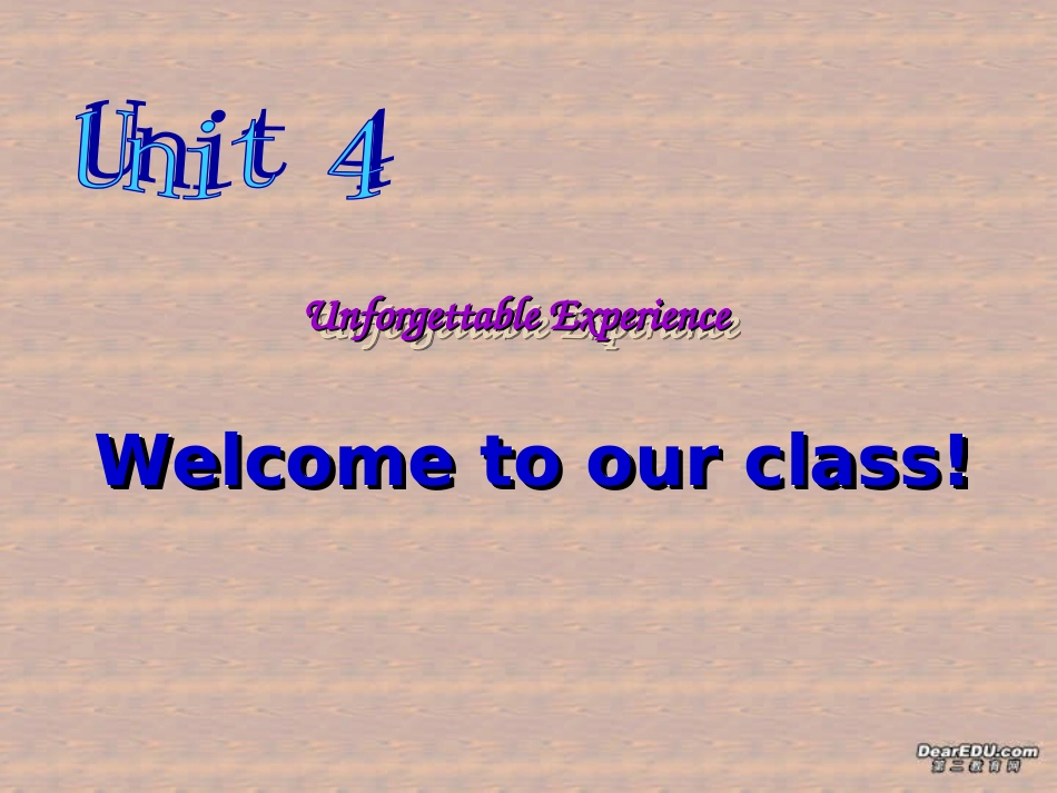 高一英语Unit4 Unforgettable Experience课件 新课标 人教版 课件_第1页