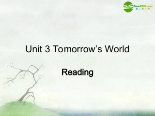 高中英语 Unit 3(Tomorrow s World)-Reading课件 牛津译林版必修4 课件