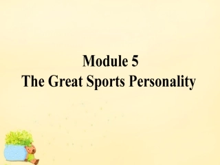 高考英语一轮复习 Module 5 The Great Sports Personality课件 外研版必修5 课件