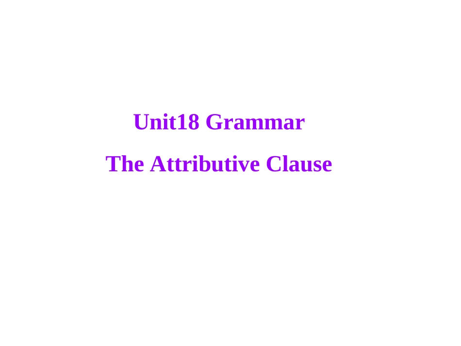 高二英语Unit18 Grammar  The Attributive Clause课件 人教版 课件_第1页
