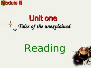 高一英语 unit1(Tales of the unexplained-reading)课件 牛津译林版必修2 课件