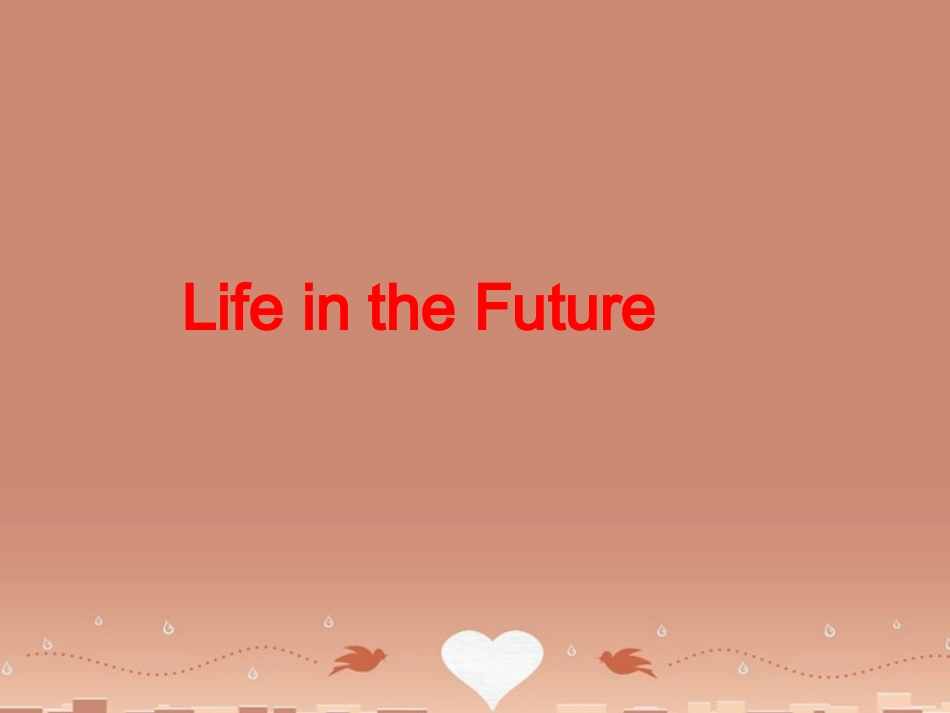 高中英语 Unit 3 Life in the future Reading课件 新人教版必修5 课件_第1页