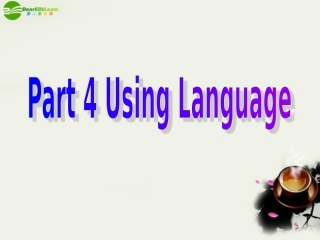 高中英语 Unit 5 MusicPart 4 Using Language课件 新人教版必修2 课件