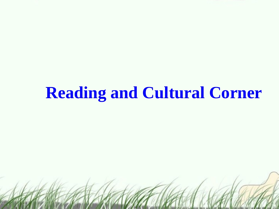高中英语 Module 4eading and Cultural cornerR课件 外研版必修4 课件_第2页