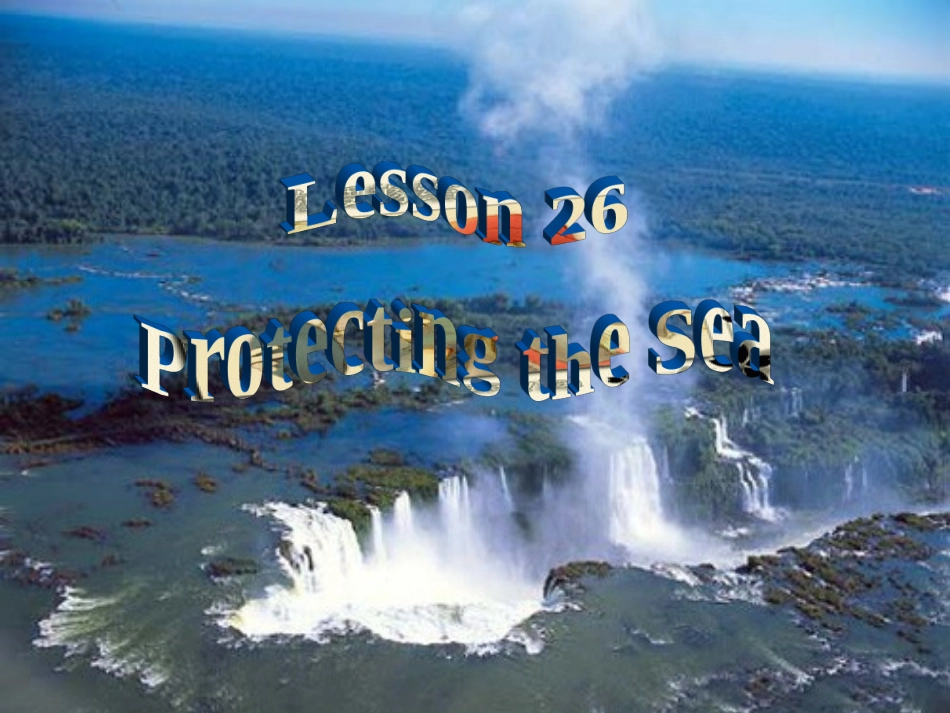 高中英语模块三 Unit 7 The sea Lesson 26 protecting the sea 精品课件1(北师大版)_第1页