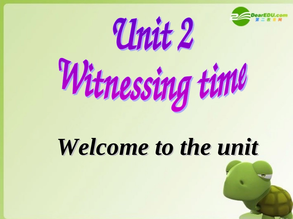 高中英语 Unit2 witnessing time-Welcome课件 牛津译林版选修9 课件_第1页