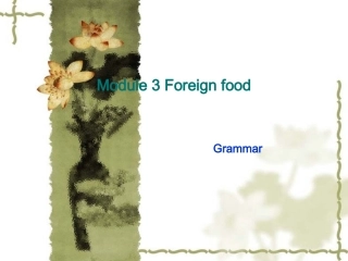 高中英语英语：Module 3(Foreign Food)课件 Grammar(外研版选修8) 课件