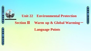 英语 Unit 22 Environmental Protection Section Ⅱ Warm up  Global Warming－Language Points课件 北师大版选修8 课件