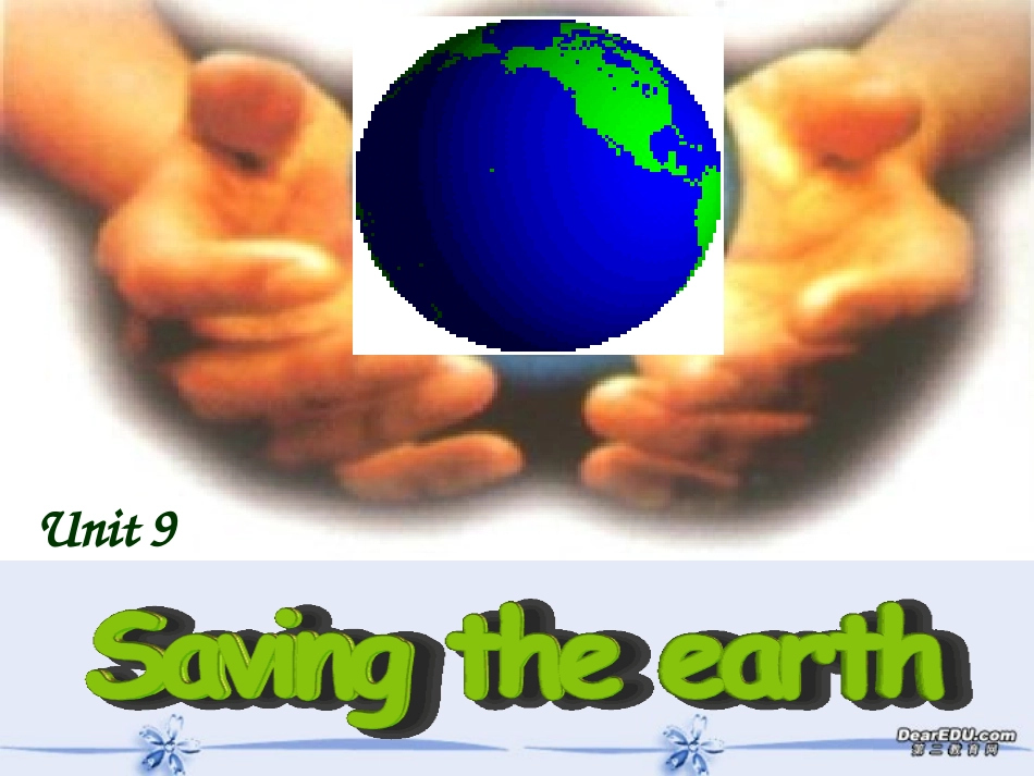 高二英语课件示例Unit9 Saving the earth 课件_第1页