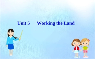 高中英语 Unit 5 Working the Land课件 新人教版必修1 课件