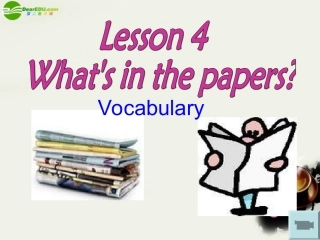 高一英语 Unit11 Lesson4 What s in the papers？ -Vocabulary 课件 北师大版必修模块4 课件