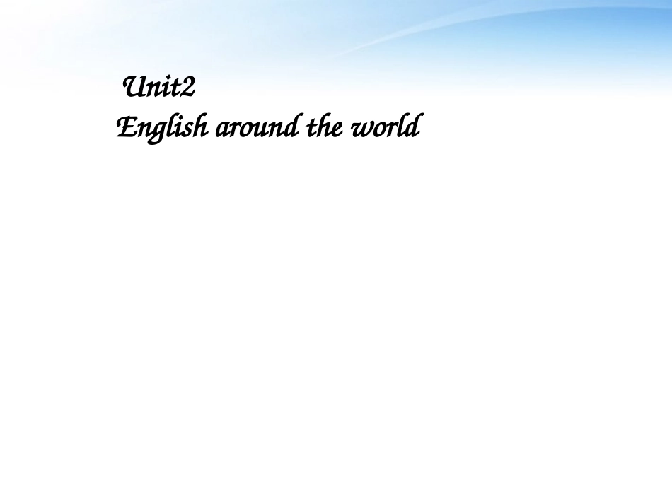 高中英语 Unit2 English around the world--Reading 课件 新人教版必修1 课件_第1页