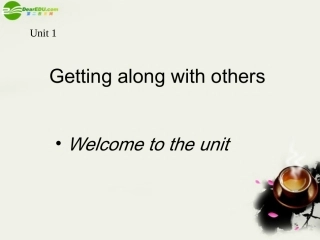 高中英语 Unit 1(Getting along with others)Welcome to the unit课件3 牛津译林版必修5 课件