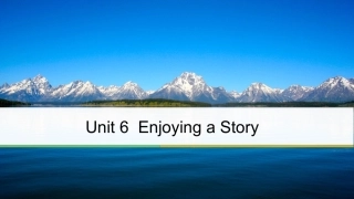 英语 Unit 6 Enjoying a Story Period One Getting Ready  Reading课件 重庆大学版选修6