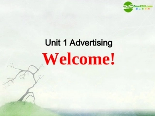 高中英语 unit1 Advertising-welcome课件 牛津译林版必修4 课件