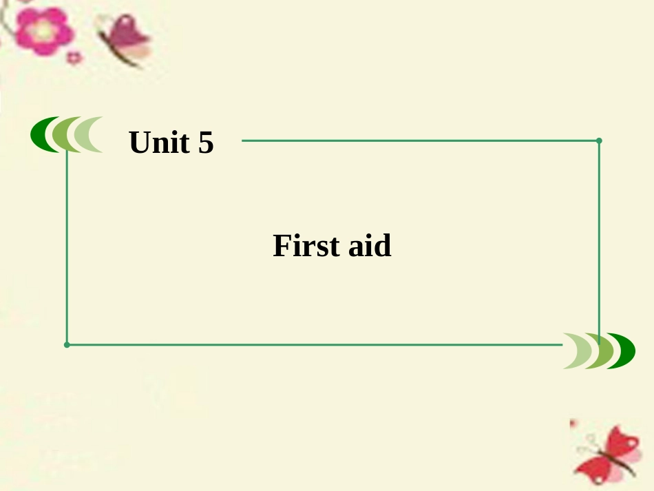 英语 Unit 5 First aid课件 新人教版必修5 课件_第2页