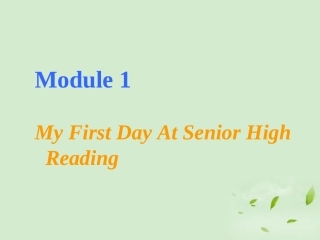 高中英语 Module1 reading课件 外研版必修1 课件