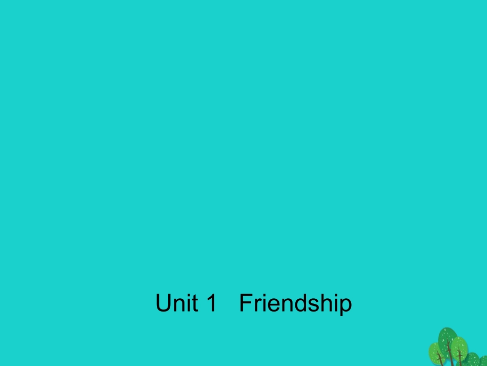 高中英语 Unit 1 Friendship Section One Warming up and Pre reading 2课件 新人教版必修1 课件_第1页
