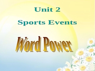 高中英语 Unit2 Sporting events Word power2精品课件 牛津译林版必修4 课件