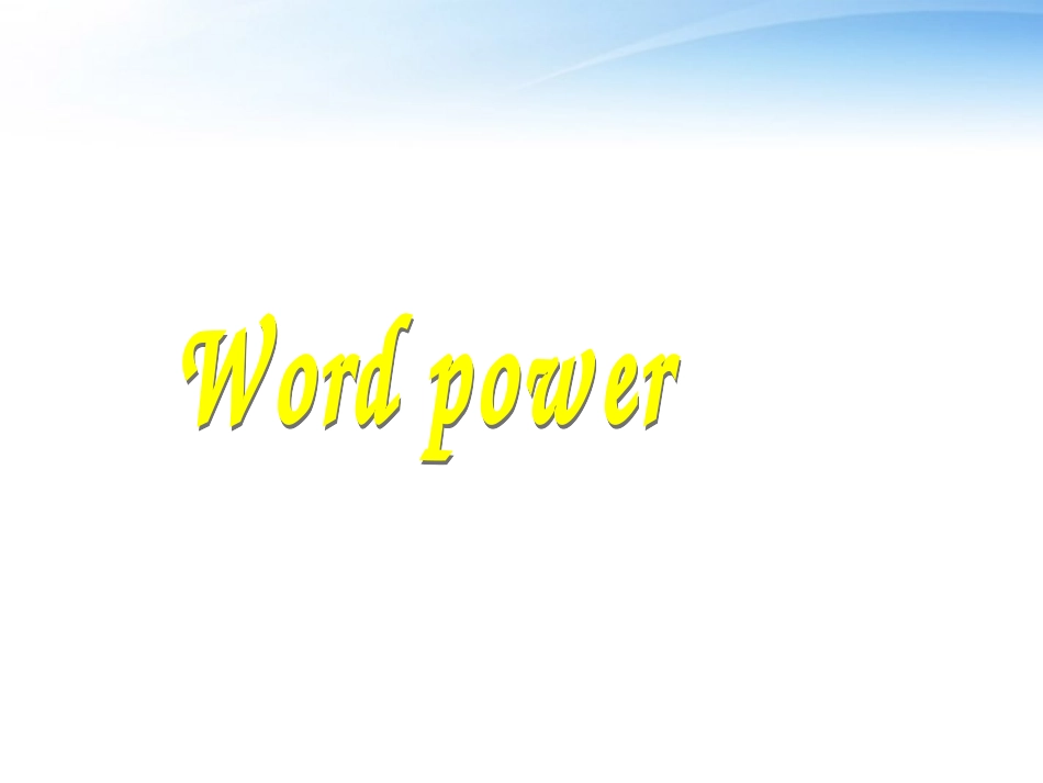 高中英语 Unit2 The Universal Language--Word power [ty]课件 牛津版选修8 课件_第1页