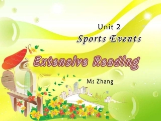 高中英语 Unit2 Sporting events Sports-Events-Extensive-Reading2精品课件 牛津译林版必修4 课件
