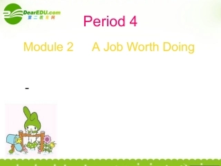 高中英语 Module 2(A Job Worth Doing)课件-Reading & writing 外研版必修5 课件