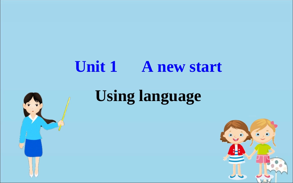 高中英语 Unit 1 A new start Using language课件 外研版必修1 课件_第1页