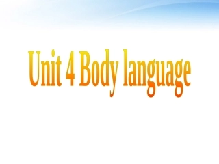高中英语 U4 body language课件 新人教版必修4 课件