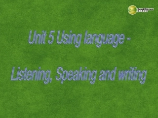 高中英语 Listening, Speaking and writing课件
