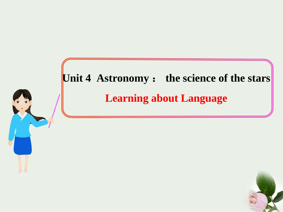 高中英语 Unit4(Astronomy：the science of the stars)Learning about Language多媒体教学课件 新人教版必修3 课件_第1页