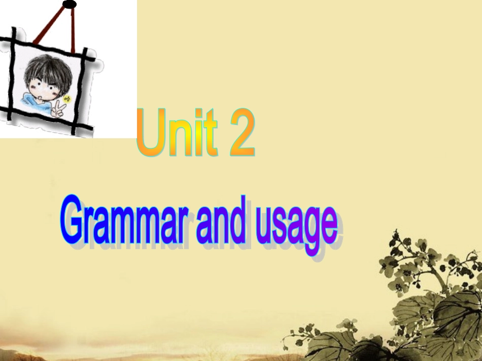 高三英语 Unit 2 Grammar and usage课件 牛津版选修11 课件_第1页
