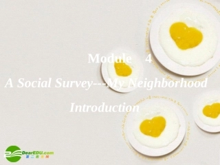 高中英语 Module4 A Social Survey—My Neighbourhood introduction课件 外研版必修1 课件