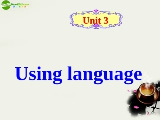 高中英语 unit 3 Using language课件 新人教版选修6 课件