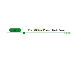 高考英语一轮复习 Unit3 The Million Pound Bank Note课件 新人教版必修3 课件
