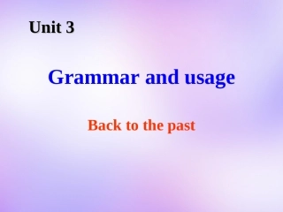 高中英语 Unit3 Back to the past Grammar and usage课件 牛津译林版必修3 课件