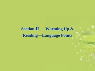 高中英语 Unit2 SectionⅡ Warming Up & Reading Language Points精品课件 新人教版选修6 课件
