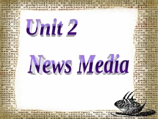 高二英语人教版Unit2 News Media课件2 课件