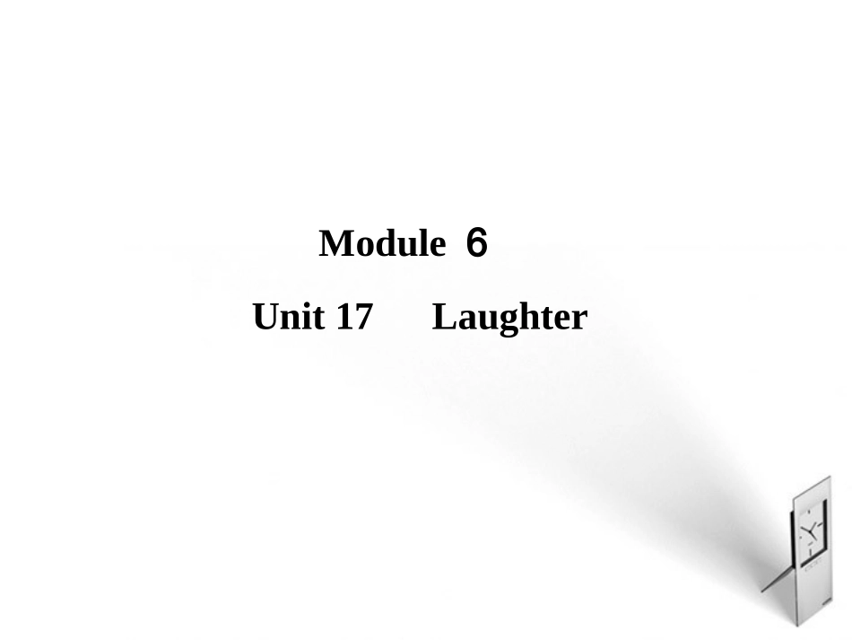 高考英语一轮复习 Module 6 Unit 17 Laughter课件 北师大版 课件_第1页