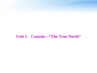 高考英语第一轮 基础知识梳理复习Unit5 Canada  The True North 课件 新人教版必修3 课件