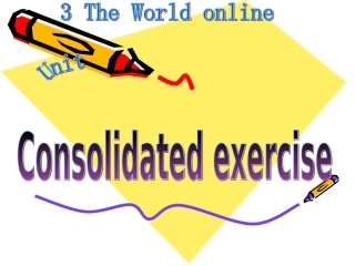 高中英语：Unit 3(The World online)课件-词汇单元测试(牛津译林版选修7) 课件