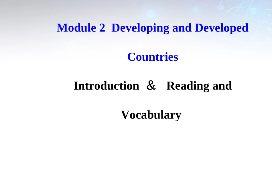高中英语 Module2 Developing and Developed Countries课件3 新人教版必修3 课件_第1页