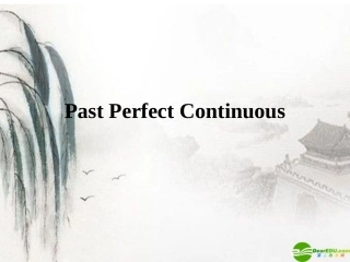 高中英语 Past Perfect Continuous课件 北师大版选修6 课件