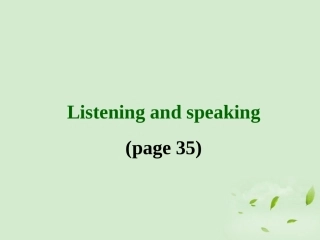 高中英语(unit4 listening and speaking)教学课件 新人教版选修7 课件