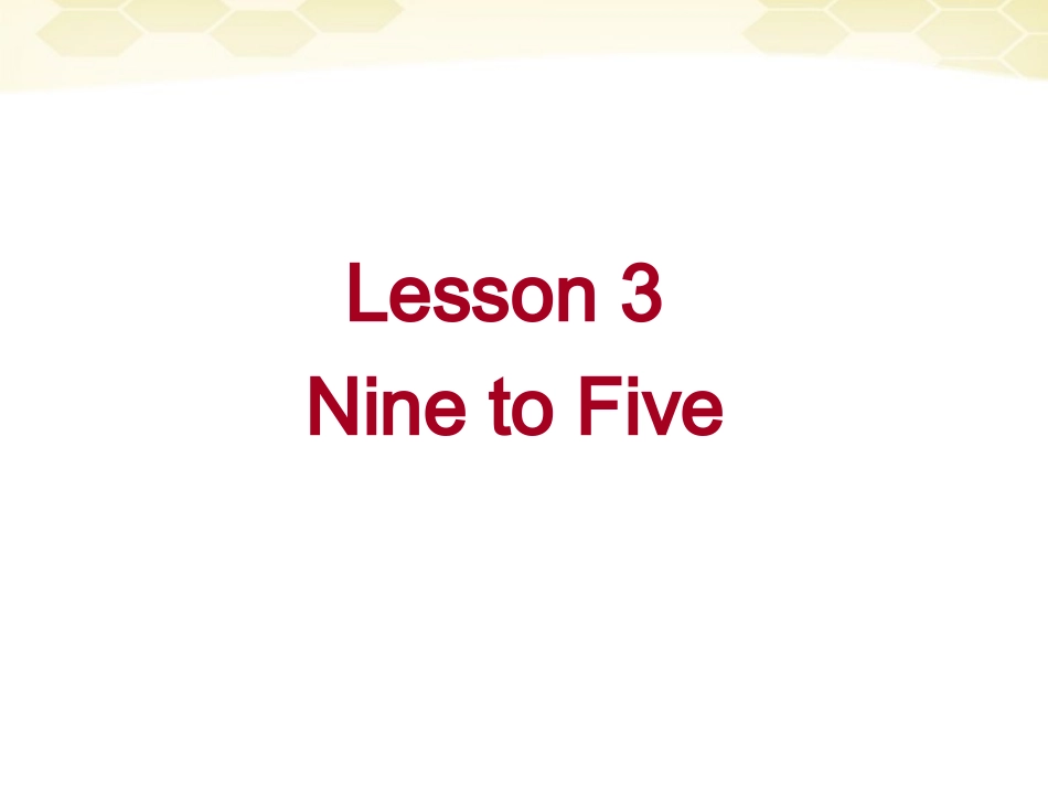 高二英语Unit14 lesson3 Nine to Five课件 北师大版必修5 课件_第2页