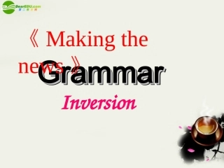 高中英语 Unit4(Making the news)Grammar-课件50 新人教版必修5 课件