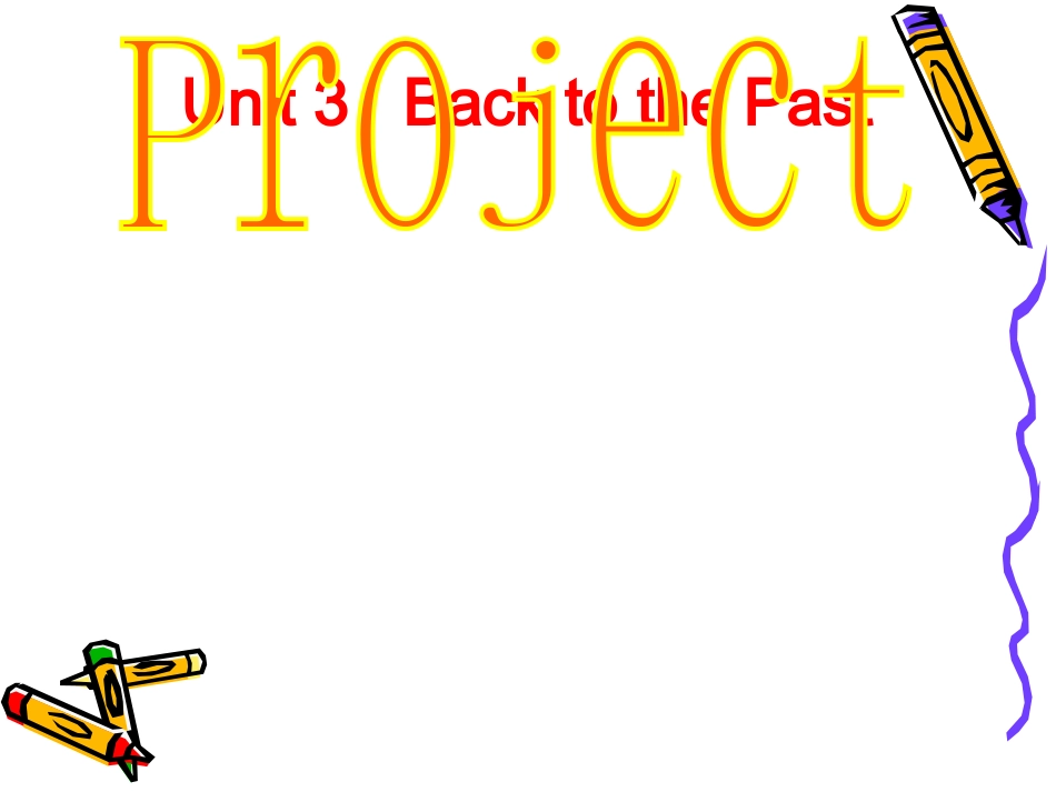 高中英语：unit3 Back to the past-project课件(牛津译林版必修3) 课件_第1页