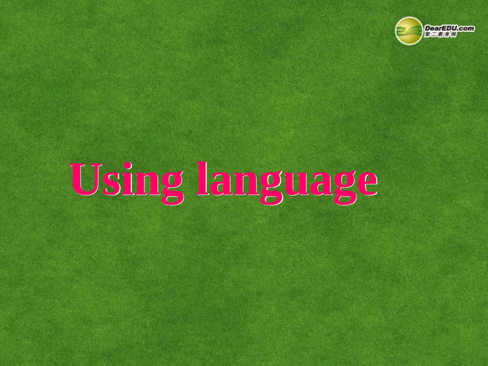 高中英语 Using language 3课件_第1页